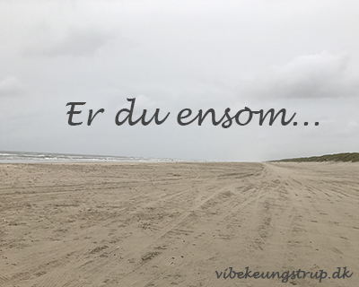 Er du ensom…